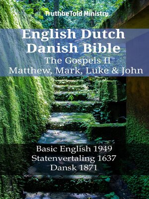 cover image of English Dutch Danish Bible--The Gospels II--Matthew, Mark, Luke & John